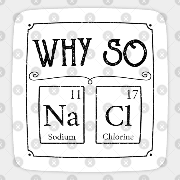 Why so salty Na Cl element Funny gamer gaming gift Sticker by MrTeee